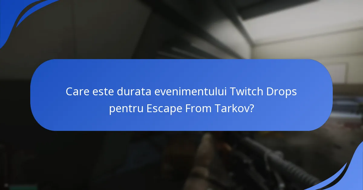 Ce articole sunt eligibile pentru Twitch Drops în Escape From Tarkov?