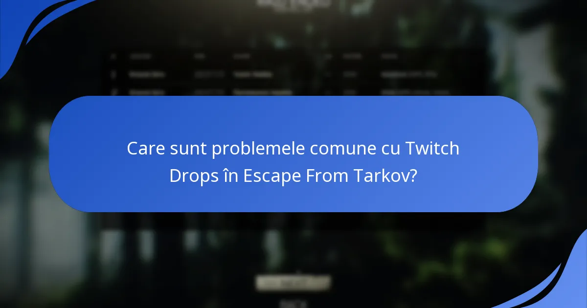 Cum îți revendici Twitch Drops în Escape From Tarkov?
