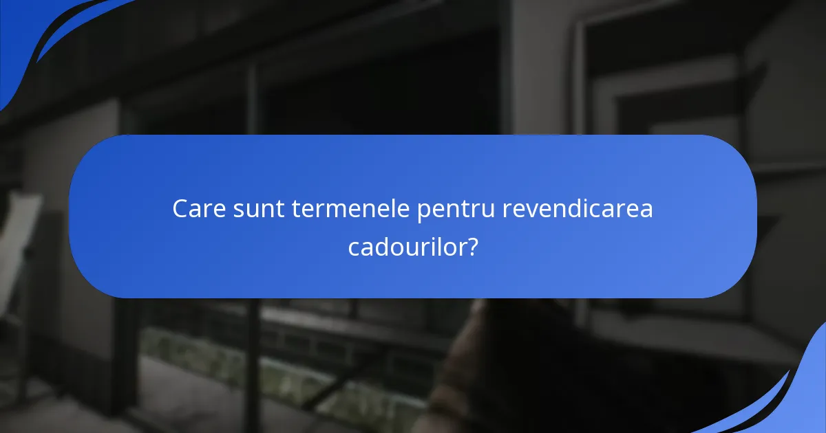 Care sunt capcanele comune în procesul de revendicare a cadourilor?