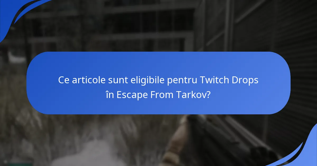 Care sunt cerințele tehnice pentru participarea la Twitch Drops?