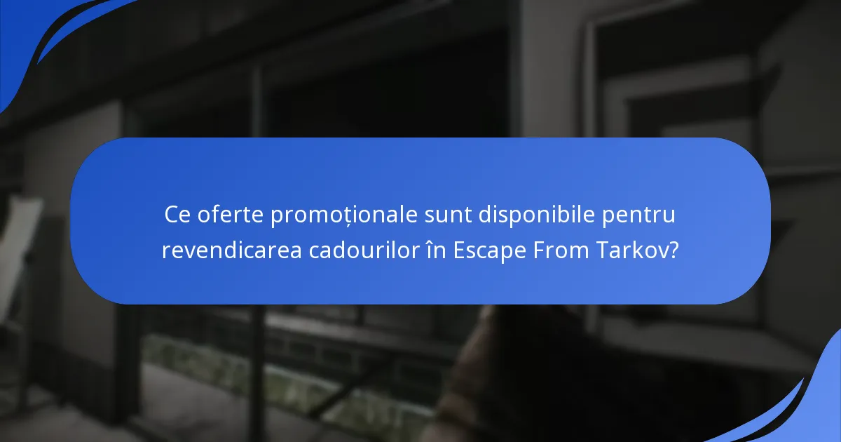 Ce recompense sezoniere sunt legate de evenimentele din Escape From Tarkov?