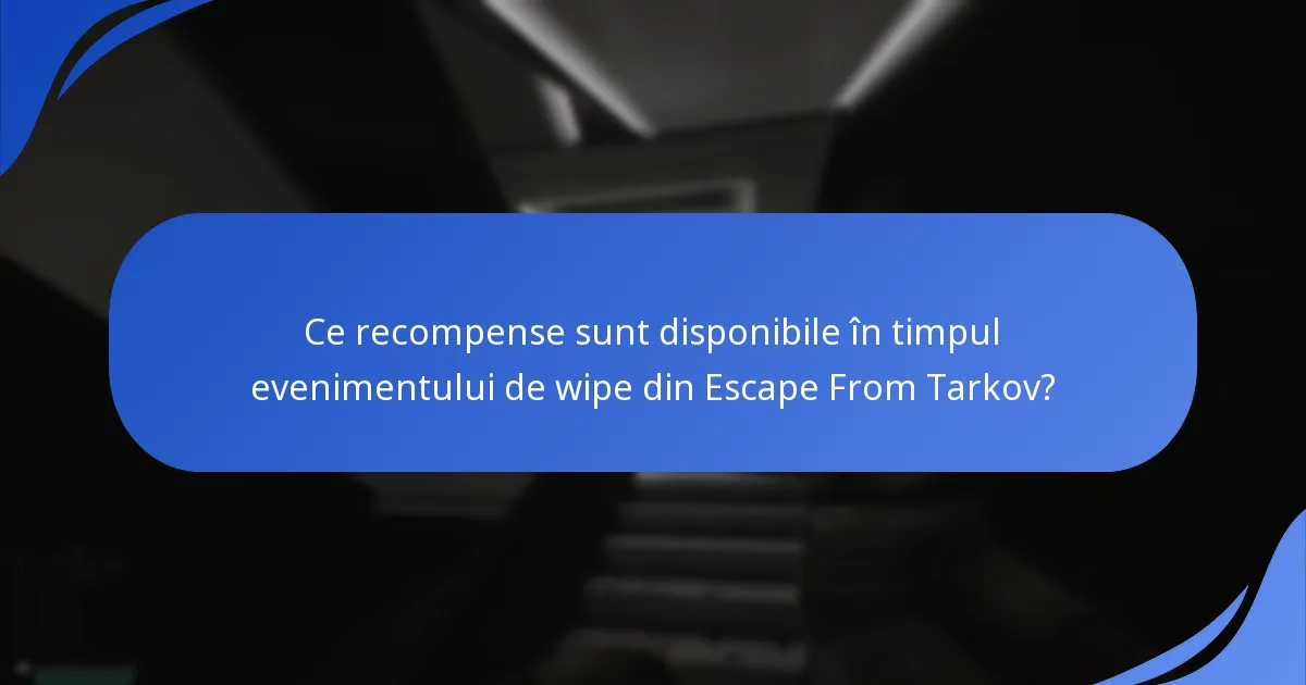 Cum pot jucătorii să își maximizeze recompensele în timpul evenimentului de wipe?