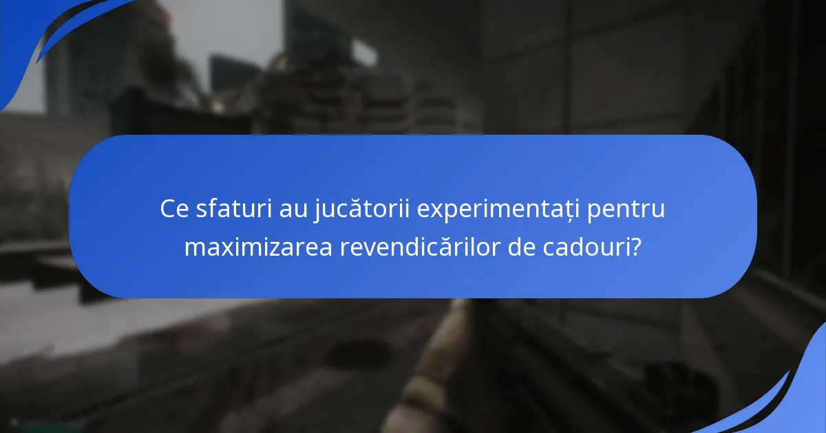 Unde pot discuta jucătorii despre revendicarea cadourilor în comunitate?