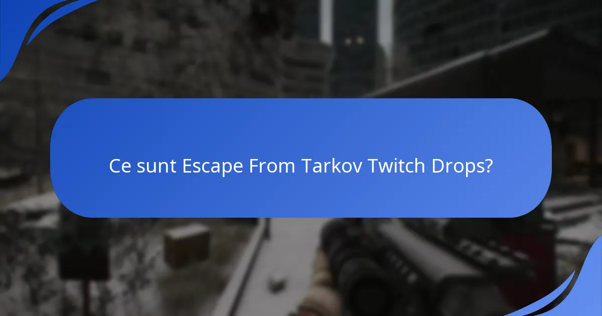 Cum îmbunătățesc Twitch Drops angajamentul spectatorilor?