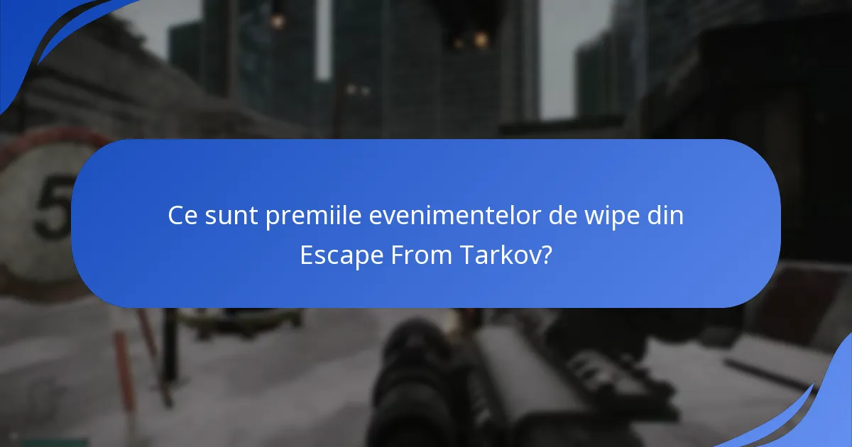 Ce sunt sondajele pentru jucători legate de evenimentele de wipe?