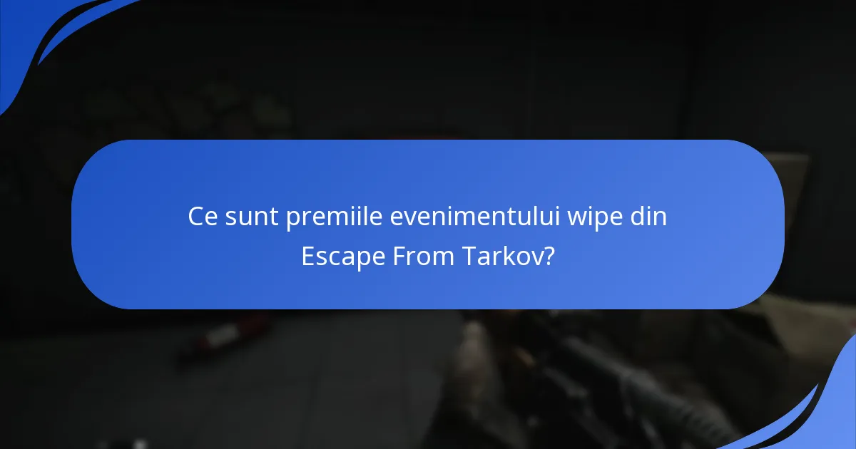 Ce strategii maximizează recompensele în timpul evenimentului wipe?