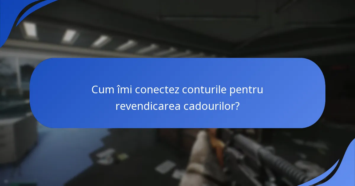 Care sunt termenele pentru revendicarea cadourilor?